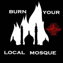 Mogh : Burn Your Local Mosque
